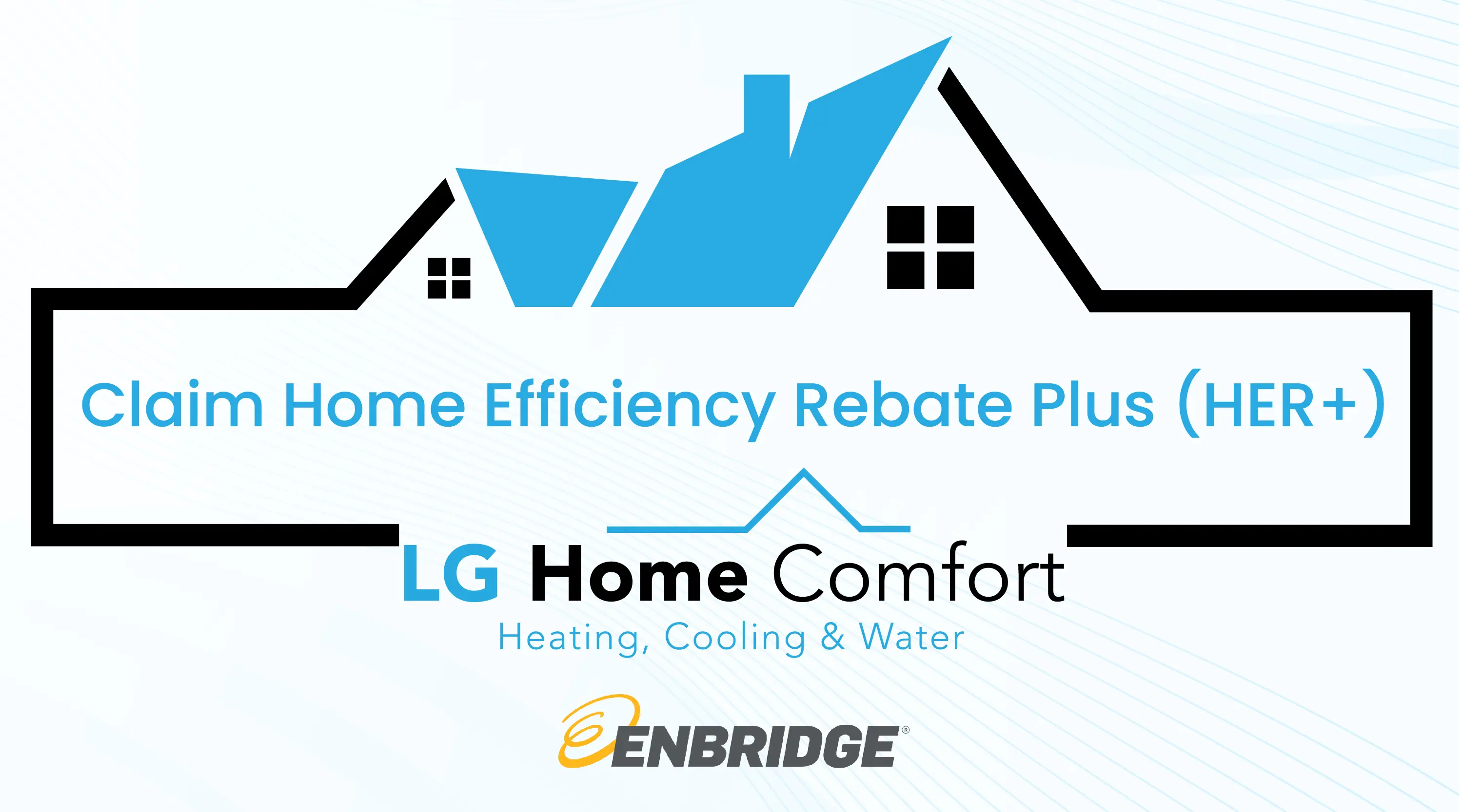 Home Effienecy Rebate (HER+) with LG Home Comfort