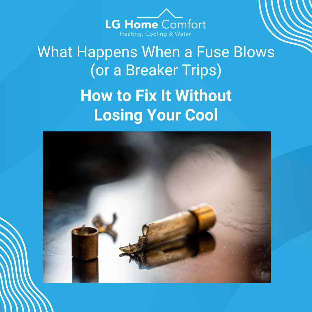 What Happens When a Fuse Blows (or a Breaker Trips) - And How to Fix It Without Losing Your Cool