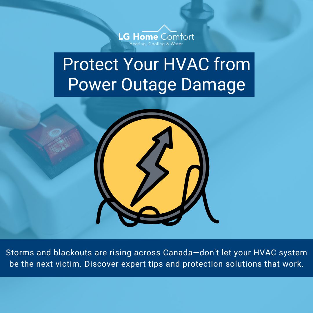 LG Home Comfort helps you install power surge protector to prevent power outage damage in Canada